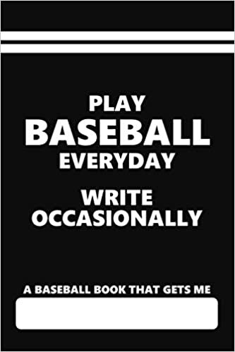 Eventful Books A Baseball Book that gets me, play baseball everyday write occasionally: Blank lined Journal for Baseball players and supporters تكوين تحميل مجانا Eventful Books تكوين