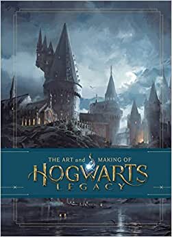 تحميل The Art and Making of Hogwarts Legacy: Exploring the Unwritten Wizarding World