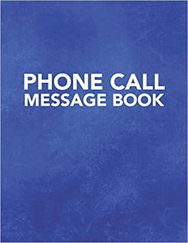 Phone Call Message Book: Track Phone Calls Messages and Voice Mails with This Unique Logbook for Business or Personal Use (Phone Call Message Book Series) indir
