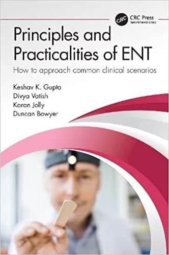 تحميل Principles and Practicalities of ENT: How to approach common clinical scenarios