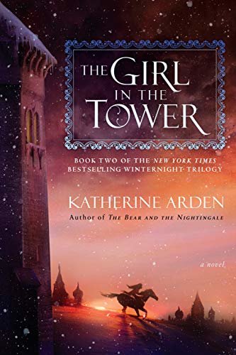 The Girl in the Tower: A Novel (Winternight Trilogy Book 2) (English Edition)