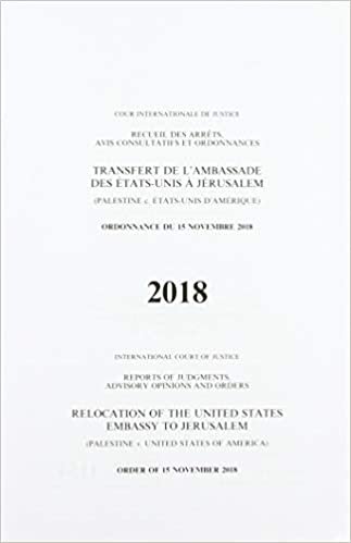 Relocation of the United States Embassy to Jerusalem: (Palestine v. United States of America), order of 15 November 2018 (Reports of judgments, advisory opinions and orders, 2018) indir