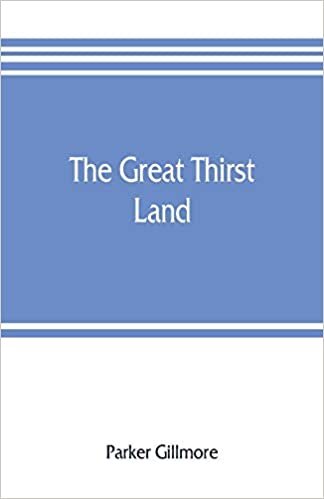 اقرأ The great thirst land: a ride through Natal, Orange free state, Transvaal, and Kalahari desert الكتاب الاليكتروني 