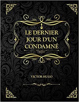 Le dernier jour d'un condamné: Victor Hugo indir