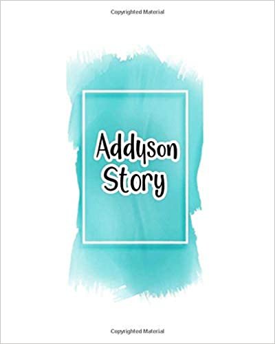 indir Addyson story: 100 Ruled Pages 8x10 inches for Notes, Plan, Memo,Diaries Your Stories and Initial name on Frame  Water Clolor Cover