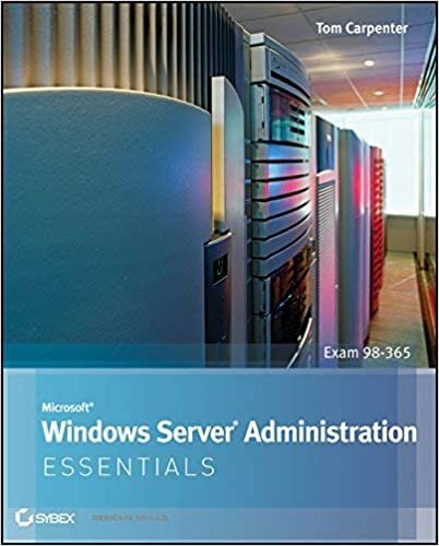 Microsoft Windows Server Administration Essentials by Tom Carpenter(2011-08-30)