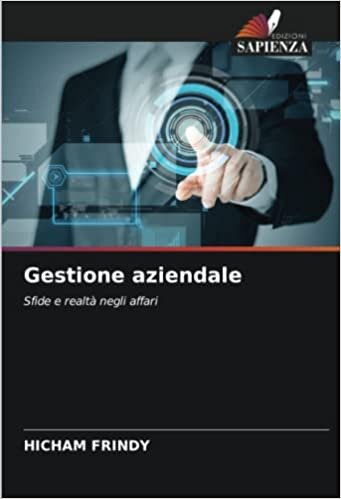 تحميل Gestione aziendale: Sfide e realtà negli affari (Italian Edition)