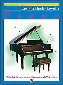 ダウンロード  Alfred's Basic Piano Library: Piano Lesson Book Level 5 (Alfred's Basic Piano Library, Level 5) 本