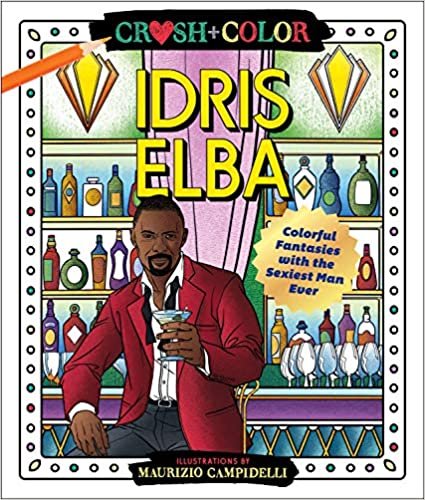 ダウンロード  Idris Elba: Colorful Fantasies With the Sexiest Man Ever (Crush and Color) 本