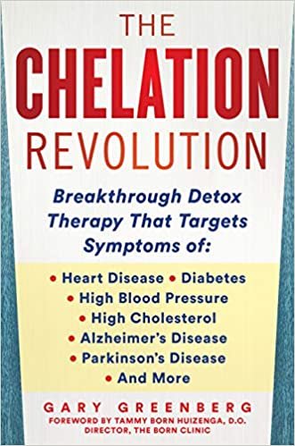 indir The Chelation Revolution: Breakthrough Detox Therapy, with a Foreword by Tammy Born Huizenga, D.O., Founder of the Born Clinic