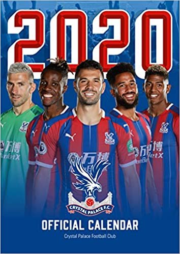 The Official Crystal Palace F.C. 2020 Calendar