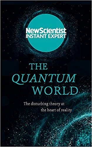 The Quantum World: The disturbing theory at the heart of reality indir