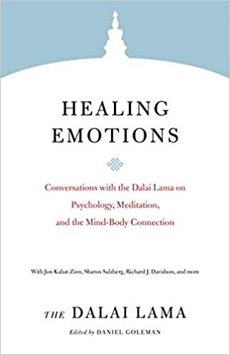 Healing Emotions: Conversations with the Dalai Lama on Psychology, Meditation, and the Mind-Body Connection (Core Teachings of Dalai Lama)