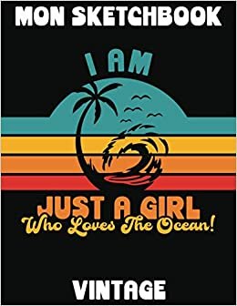 indir I AM JUST A GIRL WHO LOVES THE OCEAN | MON SKETCHBOOK VINTAGE: Sketchbook Retro | 120 Pages Blanches | 21.59 cm x 27.94 cm | Pour FANS DE L&#39;OCÉAN | Carnet de Notes Original Années 1970