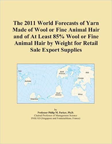 indir The 2011 World Forecasts of Yarn Made of Wool or Fine Animal Hair and of At Least 85% Wool or Fine Animal Hair by Weight for Retail Sale Export Supplies