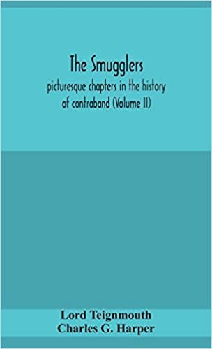 indir The smugglers; picturesque chapters in the history of contraband (Volume II)