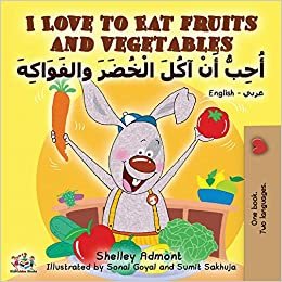 تحميل I Love to Eat Fruits and Vegetables (English Arabic Bilingual Book)