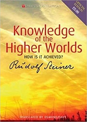 Steiner, R: Knowledge of the Higher Worlds: How Is It Achieved? (Cw 10) indir