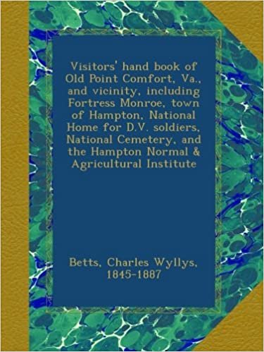 indir Visitors&#39; hand book of Old Point Comfort, Va., and vicinity, including Fortress Monroe, town of Hampton, National Home for D.V. soldiers, National ... the Hampton Normal &amp; Agricultural Institute