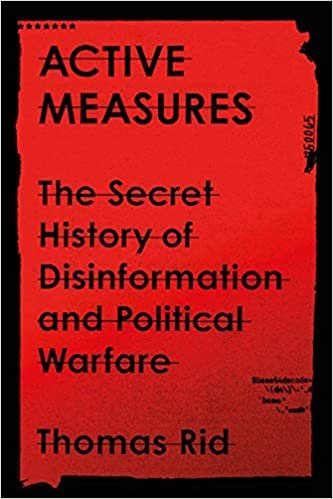 ダウンロード  Active Measures: The Secret History of Disinformation and Political Warfare 本