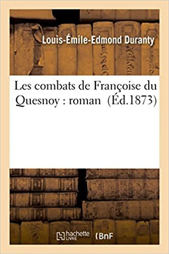 Les combats de Françoise du Quesnoy: roman (Litterature) indir