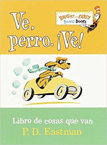 Ve, Perro. Ve!: Go, Dog. Go! (Bright & Early Board Books) indir