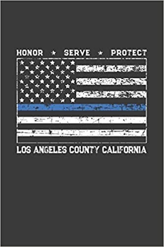 تحميل Honor Serve Protect Los Angeles County California: A Thin Blue Line Gift Notebook for a Law Enforcement Officer