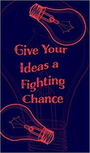تحميل Give Your Ideas a Fighting Chance - Blank Lined 5x8 Notebook for Quick Ideas