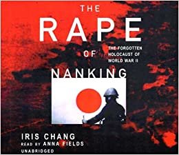 ダウンロード  The Rape Of Nanking: The Forgotten Holocaust of World War II 本
