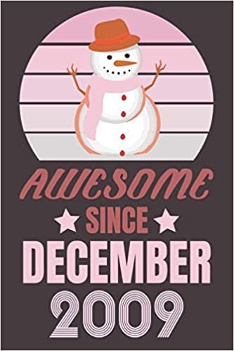 indir Awesome Since December 2009: Christmas Birthday Notebook Gift Ideas Who Has Everything Born in December 2009/ 11Yrs Old Birthday Notebook Make This ... Lined Journal 6&quot;x9&quot; inches 120 pages.