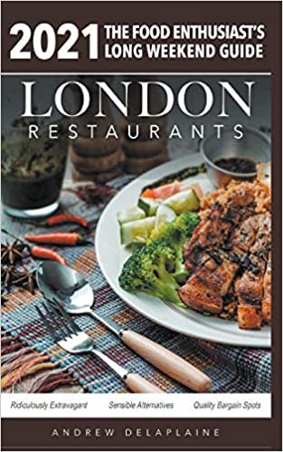 indir 2021 London Restaurants - The Food Enthusiast&#39;s Long Weekend Guide