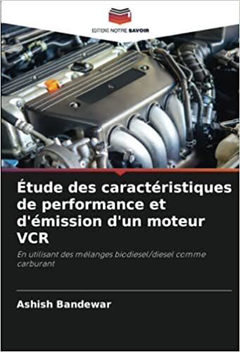 تحميل Étude des caractéristiques de performance et d&#39;émission d&#39;un moteur VCR: En utilisant des mélanges biodiesel/diesel comme carburant