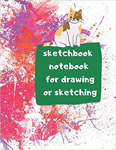 ダウンロード  sketchbook notebook for drawing or sketching for cats lover: 8.5 x 11 inch (21.59 x 27.94 cm) 120 pages ainting Spray Brush Paint Abstract Sprayed in Matte Cover 本