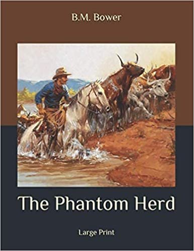 The Phantom Herd: Large Print indir