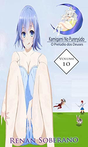 Kamigami No Pureryūdo (volume 10): O Prelúdio dos Deuses (Kamigami No Pureryūdo (O Prelúdio dos Deuses)) (Portuguese Edition)