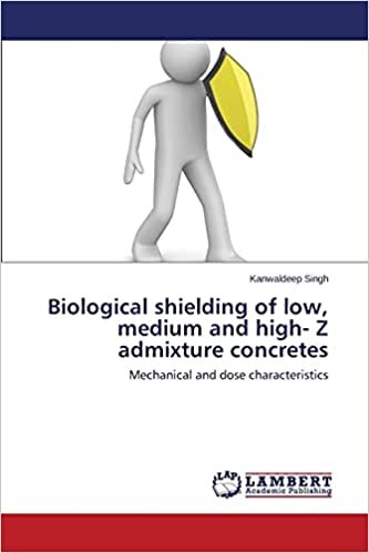 indir Biological shielding of low, medium and high- Z admixture concretes: Mechanical and dose characteristics