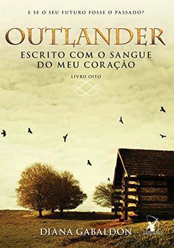 ダウンロード  Outlander, Escrito com o sangue do meu coração (Portuguese Edition) 本