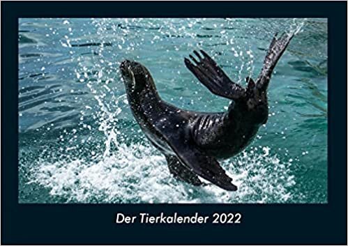 ダウンロード  Der Tierkalender 2022 Fotokalender DIN A4: Monatskalender mit Bild-Motiven von Haustieren, Bauernhof, wilden Tieren und Raubtieren 本