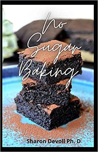 indir No Sugar Baking: Enjoy Delicious Recipes For Plant Based Cooking without Salt, Oil and Sugar