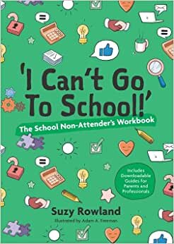 تحميل &#39;I can&#39;t go to school!&#39;: The School Non-Attender&#39;s Workbook