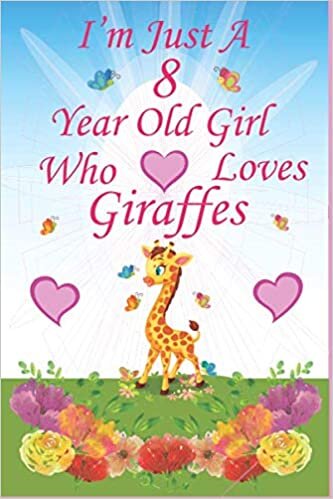indir I&#39;m Just A 8 Year Old Girl Who Loves Giraffes: Blank Lined Giraffe Notebook /Journal / Diary, Birthday Gift For Girls/s/women, With 120 Blank pages, Soft Matte Cover.