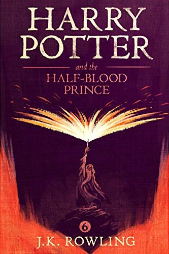 ダウンロード  Harry Potter and the Half-Blood Prince (English Edition) 本