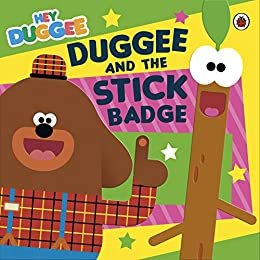 ダウンロード  Hey Duggee: Duggee and the Stick Badge (English Edition) 本