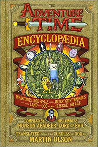 The Adventure Time Encyclopaedia: Inhabitants, Lore, Spells, and Ancient Crypt Warnings of the Land of Ooo Circa 19.56 B.G.E. - 501 A.G.E indir