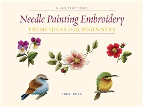 ダウンロード  Needle Painting Embroidery: Fresh Ideas for Beginners (Milner Craft Series) 本