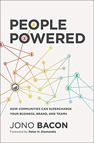 ダウンロード  People Powered: How Communities Can Supercharge Your Business, Brand, and Teams 本