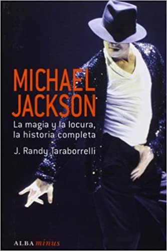 Michael Jackson : la magia y la locura, la historia completa (Minus)