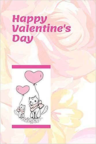 Happy Valentine's Day: Amazing diary of the emanation of beauty, tenderness and love (100 pages, 6 x 9)