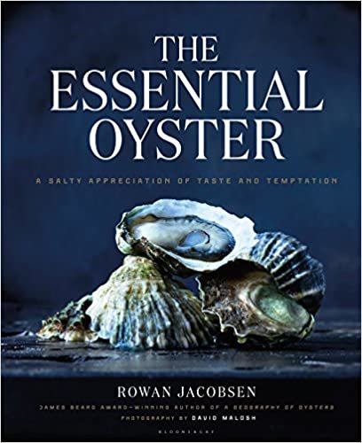 ダウンロード  The Essential Oyster: A Salty Appreciation of Taste and Temptation 本