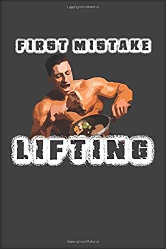 First Mistake Lifting: 2021 Funny Planners for Bodybuilders (Exercise Gifts)
